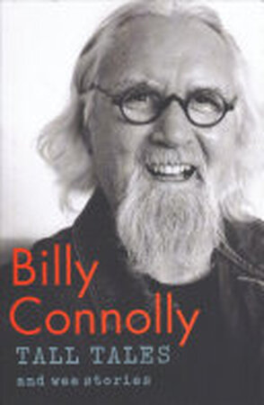 Tall Tales and Wee Stories - Billy Connolly