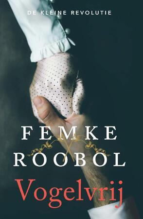 Vogelvrij - Femke Roobol