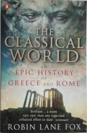 The Classical World - Robin Lane Fox