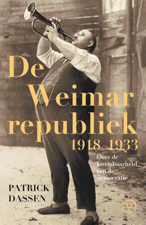 De Weimarrepubliek, 1918-1933 - Patrick Dassen De Weimarrepubliek, 1918-1933 - Patrick Dassen