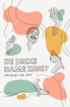 De dikke dame zingt - Jacqueline Roy De dikke dame zingt - Jacqueline Roy