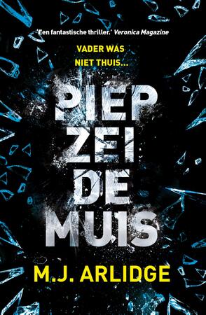 Piep zei de muis - M.J. Arlidge
