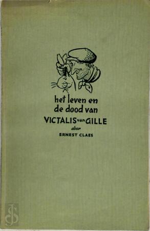 Het leven en de dood van Victalis van Gille - Ernest Claes Het leven en de dood van Victalis van Gille - Ernest Claes