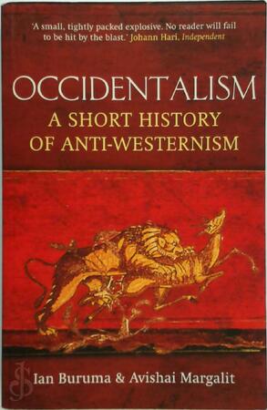 Occidentalism - Ian Buruma, Avishai Margalit Occidentalism - Ian Buruma, Avishai Margalit