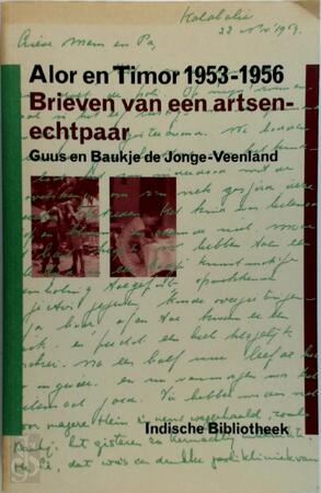 Alor en Timor, 1953-1956 - Guus de Jonge, Baukje de Jonge-Veenland