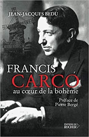 Francis Carco - Jean-Jacques Bedu
