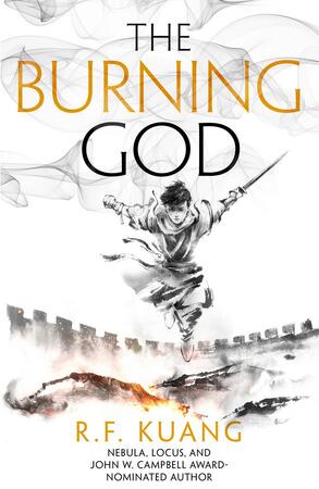 The poppy war (03): the burning god - R. F. Kuang The poppy war (03): the burning god - R. F. Kuang