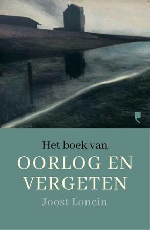 Het boek van oorlog en vergeten - Joost Loncin