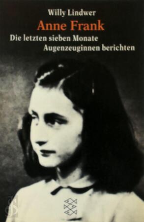 Anne Frank - Willy Lindwer Anne Frank - Willy Lindwer