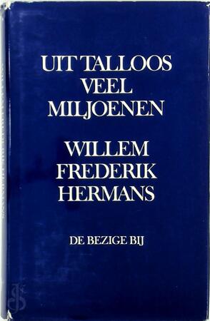 Uit talloos veel miljoenen - Willem Frederik Hermans Uit talloos veel miljoenen - Willem Frederik Hermans