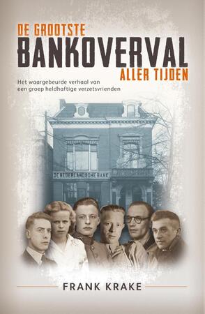 De grootste bankoverval aller tijden - Frank Krake De grootste bankoverval aller tijden - Frank Krake