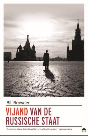Vijand van de Russische staat - Bill Browder