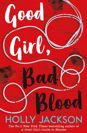 Good girl, bad blood - Holly Jackson Good girl, bad blood - Holly Jackson