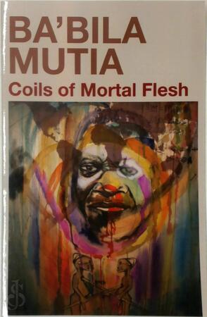 Coils of Mortal Flesh - Ba'Bila Mutia
