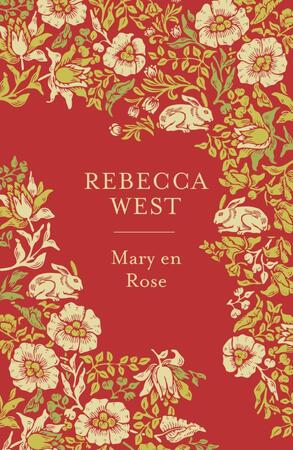 Mary en Rose - Rebecca West Mary en Rose - Rebecca West