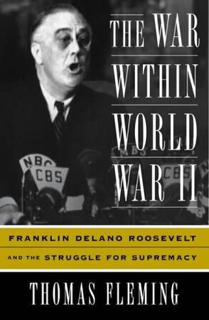 The War Within World War II - Thomas Fleming
