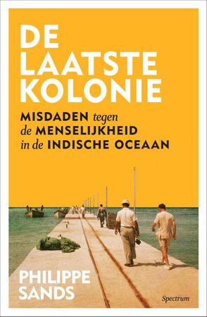 De laatste kolonie - Philippe Sands De laatste kolonie - Philippe Sands
