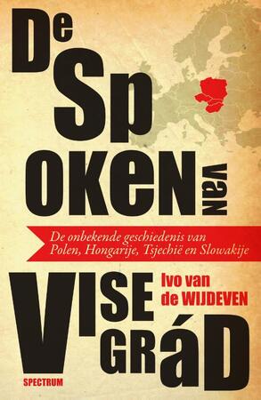 De spoken van Visegrád - Ivo van de Wijdeven De spoken van Visegrád - Ivo van de Wijdeven