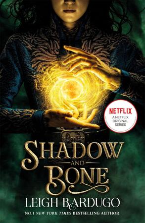 SHADOW & BONE TV TIEIN EDITION - Leigh Bardugo SHADOW & BONE TV TIEIN EDITION - Leigh Bardugo