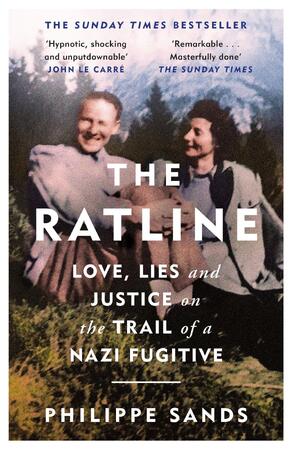 The ratline: love, lies and justice on the trail of a nazi fugitive - Philippe Sands The ratline: love, lies and justice on the trail of a nazi fugitive - Philippe Sands