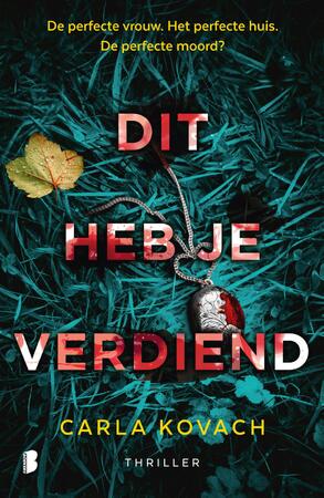 Dit heb je verdiend - Carla Kovach Dit heb je verdiend - Carla Kovach