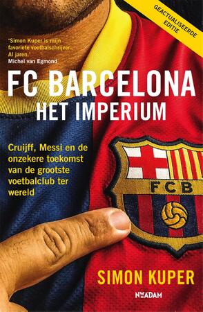 FC Barcelona - Het imperium - Simon Kuper FC Barcelona - Het imperium - Simon Kuper