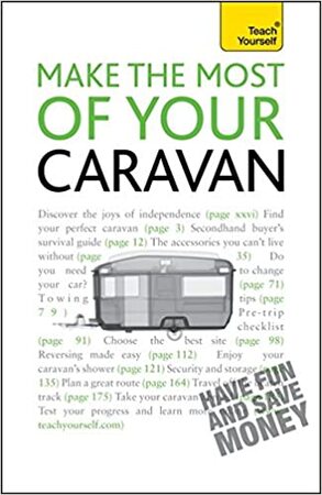Make the Most of Your Caravan: Teach Yourself - Rob McCabe