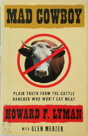 Mad Cowboy - Howard F. Lyman, Glen Merzer
