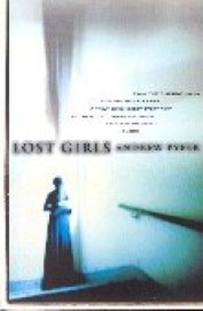 Lost girls - Andrew Pyper