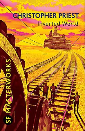 Inverted World - Christopher Priest Inverted World - Christopher Priest