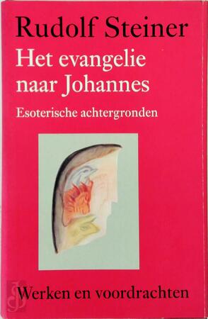 Het evangelie naar Johannes - Rudolf Steiner Het evangelie naar Johannes - Rudolf Steiner