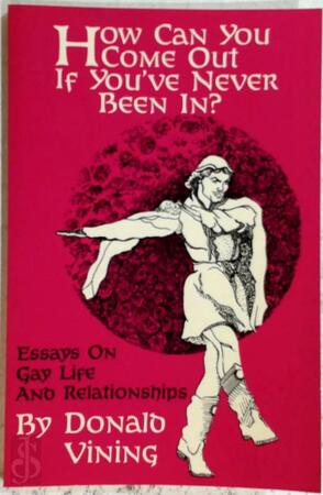 How Can You Come Out If You've Never Been In? - Donald Vining