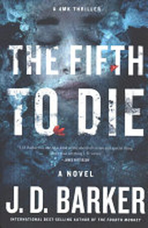 The Fifth to Die - J. D. Barker