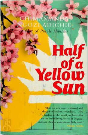 Half of a Yellow Sun - Chimamanda Ngozi Adichie Half of a Yellow Sun - Chimamanda Ngozi Adichie