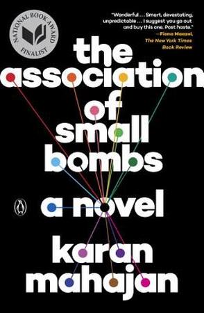 The Association of Small Bombs - Karan Mahajan