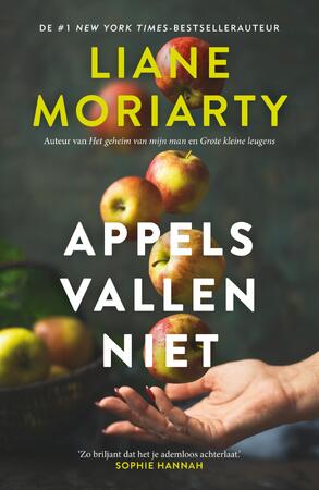 Appels vallen niet - Liane Moriarty Appels vallen niet - Liane Moriarty