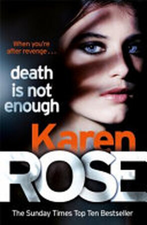 Death Is Not Enough (the Baltimore Series Book 6) - Karen Rose