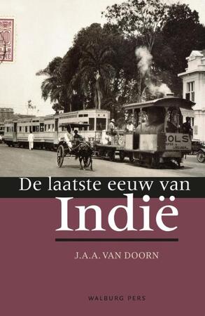 De laatste eeuw van Indië - J.A.A. van Doorn