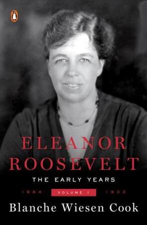 Eleanor roosevelt, volume 1: 1884-1933 - 