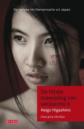 Fatale toewijding van verdachte X - Keigo Higashino Fatale toewijding van verdachte X - Keigo Higashino