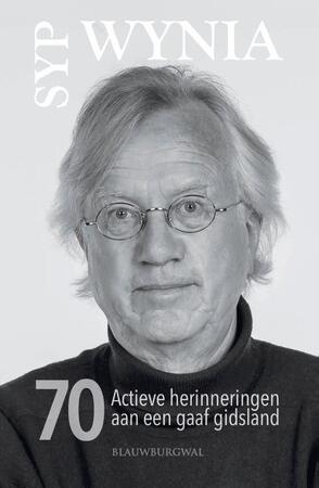 70 Actieve herinneringen aan een gaaf gidsland - Syp Wynia 70 Actieve herinneringen aan een gaaf gidsland - Syp Wynia