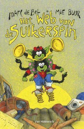 Het web van de suikerspin - Marc de Bel, Mie Buur Het web van de suikerspin - Marc de Bel, Mie Buur