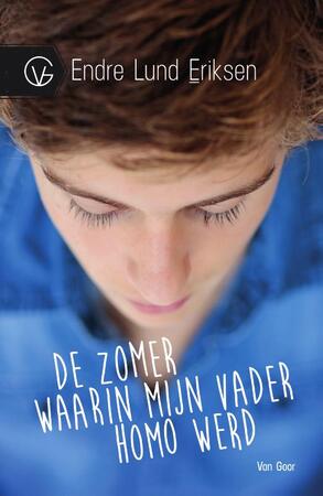 De zomer waarin mijn vader homo werd - Endre Lund Eriksen