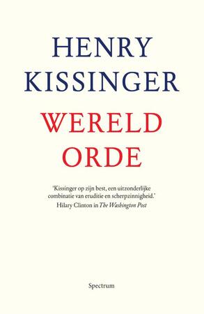 Wereldorde - Henry Kissinger Wereldorde - Henry Kissinger