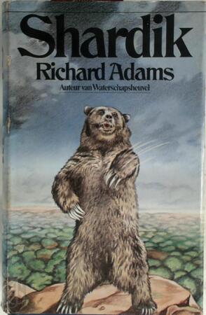 Shardik - Richard Adams, Max Schuchart