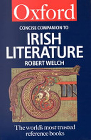 The Concise Oxford Companion to Irish Literature - Robert Welch