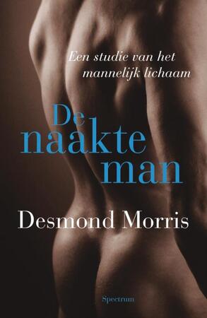 De naakte man - DESMOND Morris De naakte man - DESMOND Morris