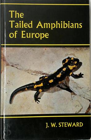 The Tailed Amphibians of Europe - J. W. Steward