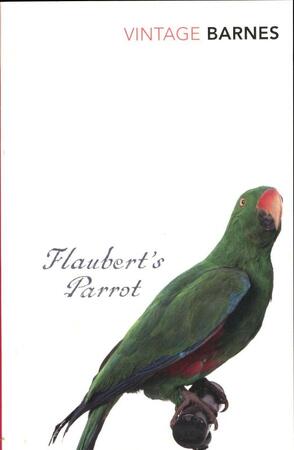 Flaubert's Parrot - Julian Barnes