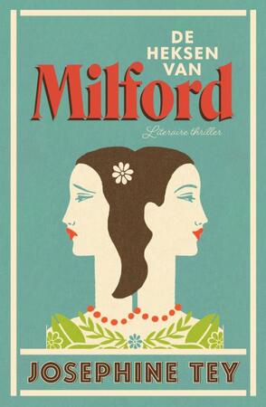 De heksen van Milford - Josephine Tey